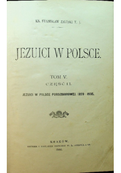Jezuici w Polsce tom V część II 1906 r.