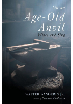 On an Age-Old Anvil