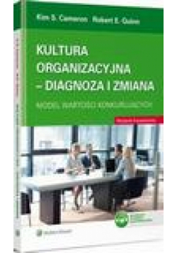 Kultura organizacyjna - diagnoza i zmiana. Model wartości konkurujących