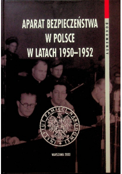 Aparat bezpieczeństwa w Polsce w latach 1950-1952