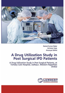 A Drug Utilization Study in Post Surgical IPD Patients