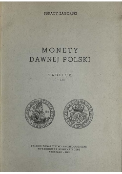 Monety dawnej Polski. Tablice (I - LX)