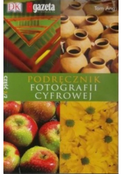 Podręcznik fotografii cyfrowej Część 2