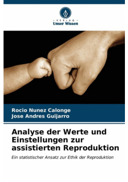 Analyse der Werte und Einstellungen zur assistierten Reproduktion