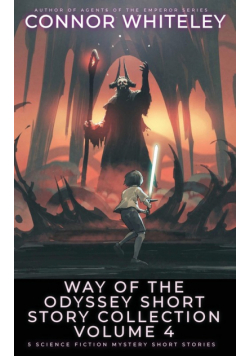 Way Of The Odyssey Short Story Collection Volume 4