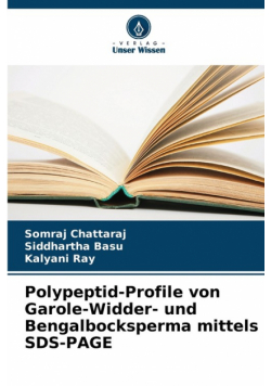 Polypeptid-Profile von Garole-Widder- und Bengalbocksperma mittels SDS-PAGE
