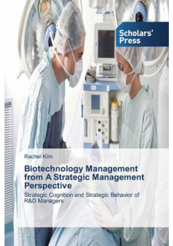 Biotechnology Management from A Strategic Management Perspective