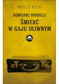 Komisarz Bordelli. Śmierć w gaju oliwnym