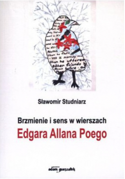 Brzmienie i sens w wierszach Edgara Allana Poego