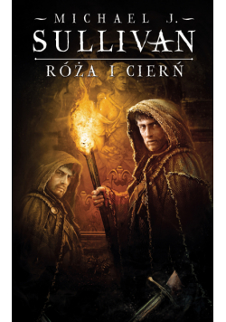 Róża i cierń. Cykl Kroniki Riyrii. Tom 2
