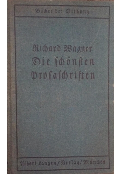 Die schönsten Prosaschriften von Richard Wagner, ok. 1925r.