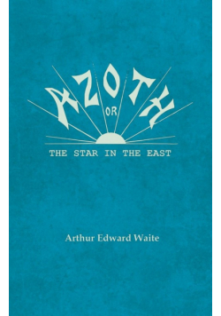 Azoth - Or, The Star in the East