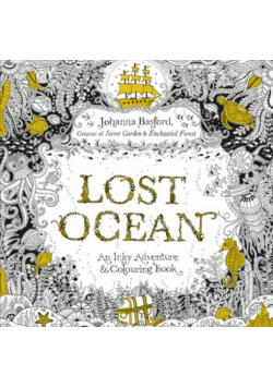 Lost Ocean An Inky Adventure & Colouring Book