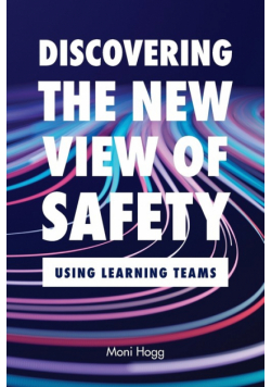 Discovering the New View of Safety