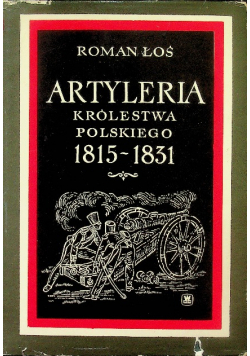 Artyleria Królestwa Polskiego 1815 1831