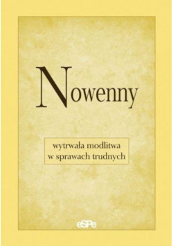Nowenny Wytrwała modlitwa w sprawach trudnych