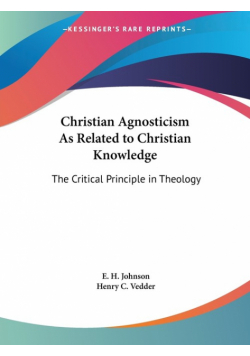 Christian Agnosticism As Related to Christian Knowledge