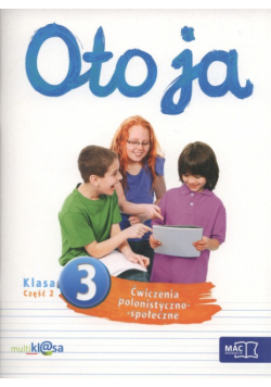 Oto ja 3 Ćwiczenia polonistyczno-społeczne Część 2