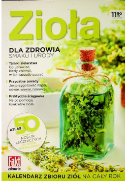 Zioła dla zdrowia smaku i urody Kalendarz zbioru ziół