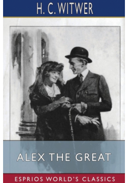 Alex the Great (Esprios Classics)