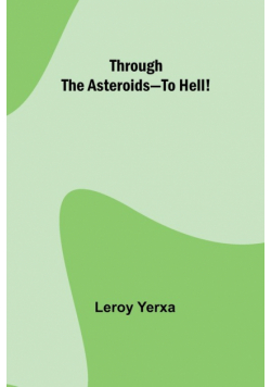 Through the Asteroids-To Hell!