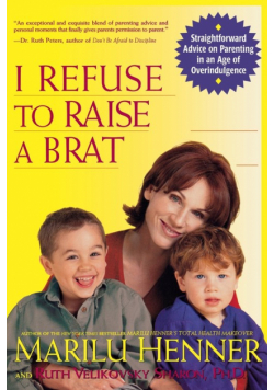 I Refuse to Raise a Brat
