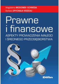 Prawne i finansowe aspekty prowadzenia małego i średniego przedsiębiorstwa