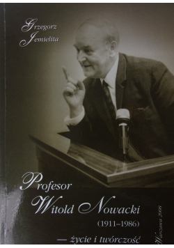 Profesor Witold Nowacki- życie i twórczość