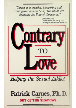 Contrary to Love Helping the Sexual Addict