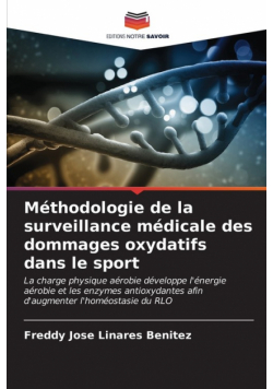 Méthodologie de la surveillance médicale des dommages oxydatifs dans le sport