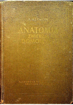 Anatomia zwierząt domowych Tom I