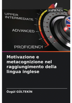 Motivazione e metacognizione nel raggiungimento della lingua inglese