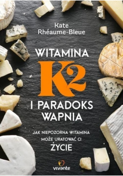 Witamina K2 i paradoks wapnia