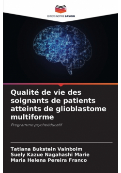 Qualité de vie des soignants de patients atteints de glioblastome multiforme