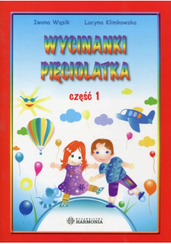 Kolorowy świat Wycinanki pięciolatka Część 1