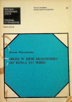 Drogi w ziemi Krakowskiej do końca XVI wieku