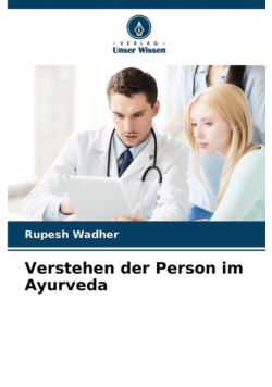 Verstehen der Person im Ayurveda
