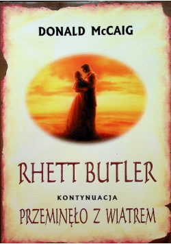 Rhett Butler Kontynuacja Przeminęło z wiatrem