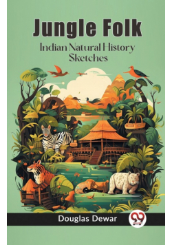 Jungle Folk Indian Natural History Sketches