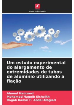 Um estudo experimental do alargamento de extremidades de tubos de alumínio utilizando a fiação