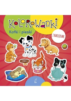 Kolorowanki z naklejkami. Kotki i pieski