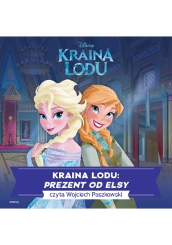 Kraina lodu. Prezent od Elsy