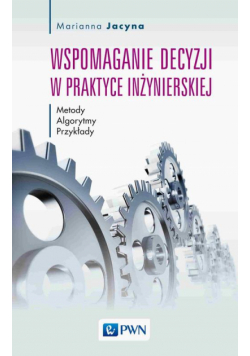 Wspomaganie decyzji w praktyce inżynierskiej