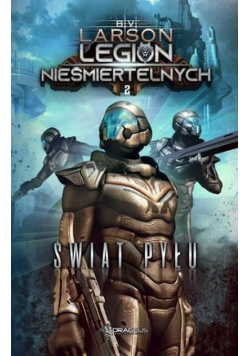 Legion Nieśmiertelnych Tom 2 Świat Pyłu