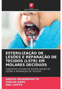 Esterilização De Lesões E Reparação De Tecidos (Lstr) Em Molares Decíduos