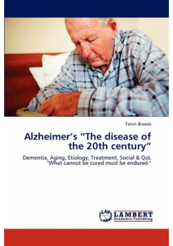 Alzheimer's "The Disease of the 20th Century"