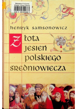 Złota jesień polskiego średniowiecza