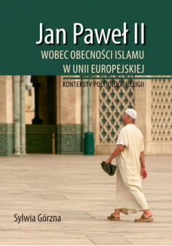 Jan Paweł II wobec obecności Islamu w Unii Europejskiej