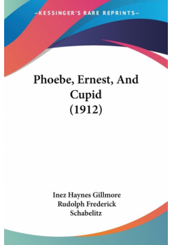 Phoebe, Ernest, And Cupid (1912)