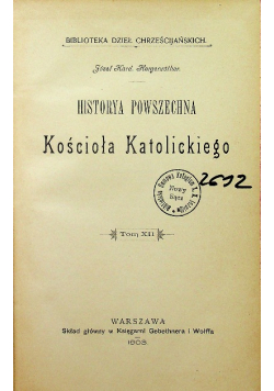 Historya Powszechna Kościoła Katolickiego Tom 12  1903r.